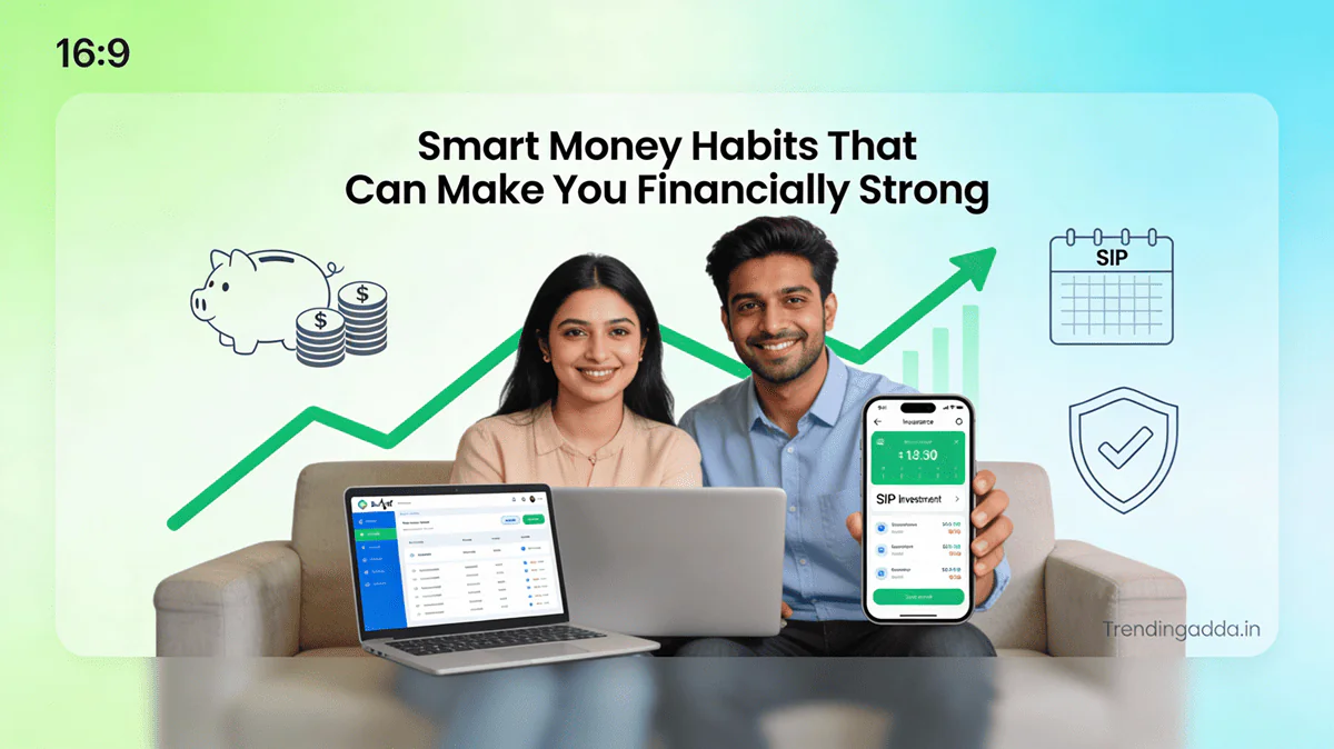 Banner showing a young Indian couple confidently viewing their budget app and SIP investments on laptop and smartphone, with icons of piggy bank, rupee coins, growth chart, insurance shield, and calendar in the background, illustrating smart money habits for financial strength, with a subtle Trendingadda.in watermark. personal finance