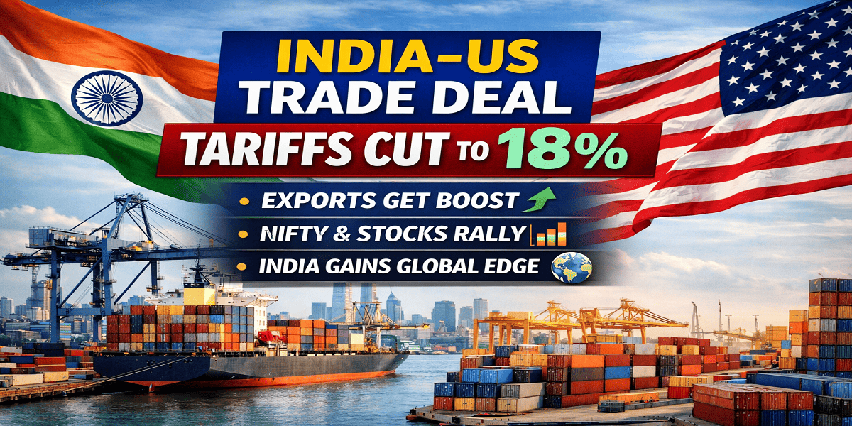 Home 1 India–US trade deal slashes tariffs to 18%, strengthening Indian exports, boosting Nifty, and improving global competitiveness.
